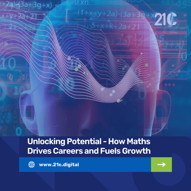 21st Century Digital Teaching (21C) 23 Unlocking Potential How Maths Drives Careers and Fuels Growth